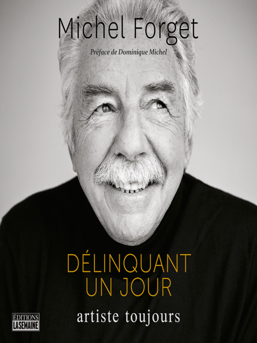 Title details for Délinquant un jour artiste toujours by Michel Forget - Available